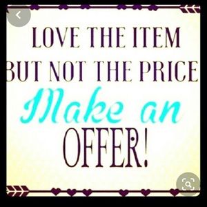 Please make offers!!